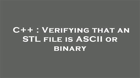 ascii or binary stl